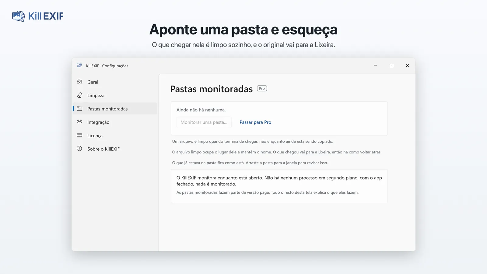 As configurações do KillEXIF no Windows, em Pastas vigiadas: ainda nenhuma, e o aviso de que só vigia enquanto o aplicativo está aberto.